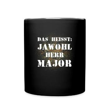 Das heißt Jawohl Herr Major Bundeswehr Soldat - Tasse einfarbig - Schwarz - Vorne