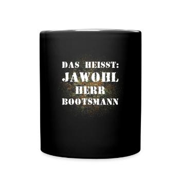 Das heißt Jawohl Herr Bootsmann Bundeswehr Soldat - Tasse einfarbig - Schwarz - Vorne