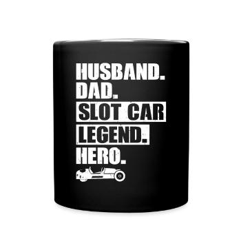 Husband. Dad. Slot Car Legend. Hero. - Full Colour Mug - black - Front