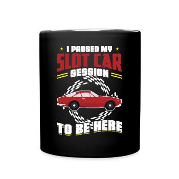 J’ai interrompu ma session de voiture de machine à sous pour être ici - Mug uni - noir - Devant