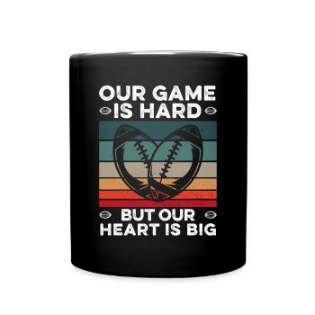 Football américain Notre jeu est difficile Citation Coeur - Mug uni - noir - Devant