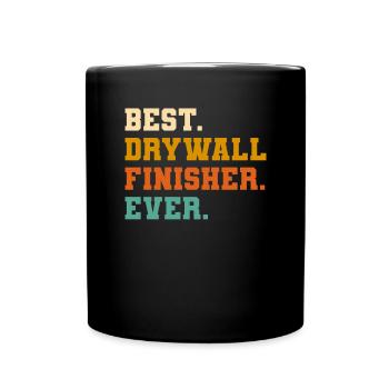 Meilleur finisseur de cloisons sèches jamais Drywaller - Mug uni - noir - Devant