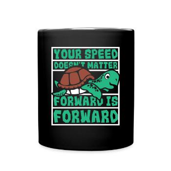 Speed Doesn't Matter Forward Is Forward - Full Colour Mug - black - Front