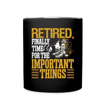 Retired finally Time for the important - Full Colour Mug - black - Front