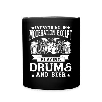 Everything In Moderation Except Playing Drums - Dr - Full Colour Mug - black - Front