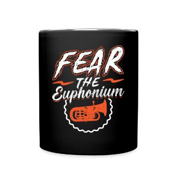 Fear The Euphonium - Full Colour Mug - black - Front