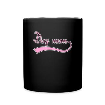 dogs mama dog mom - Full Colour Mug - black - Front