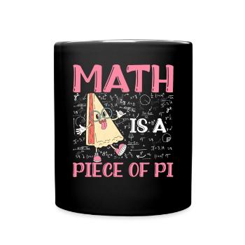 Math Is A Piece Of Pi - Tasse einfarbig - Schwarz - Vorne