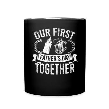 Our First Fathers Day Together - Tasse einfarbig - Schwarz - Vorne