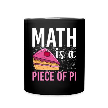 Math Is A Piece Of Pi - Tasse einfarbig - Schwarz - Vorne