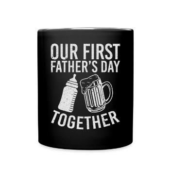 Our First Fathers Day Together - Tasse einfarbig - Schwarz - Vorne