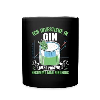 Gin Ich investiere in Gin gibt die meisten Prozent - Tasse einfarbig - Schwarz - Vorne