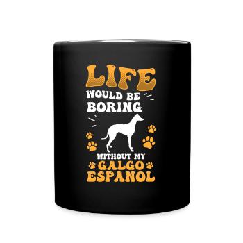 Langweilig ohne Galgo Espanol Spanischer Windhund - Tasse einfarbig - Schwarz - Vorne