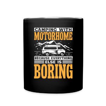 Camping with Motorhome because - Tasse einfarbig - Schwarz - Vorne