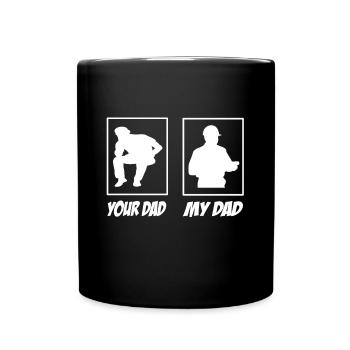 My Dad Your Dad Bauleiter Papa - Tasse einfarbig - Schwarz - Vorne