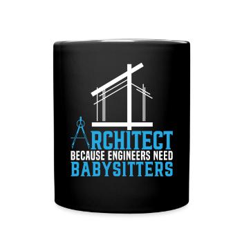Architekt, weil Ingenieure Babysitter brauchen - Tasse einfarbig - Schwarz - Vorne