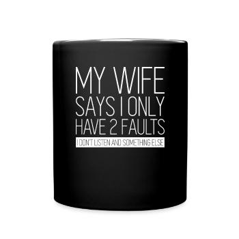 Drôle Ma femme dit que je n’en ai que 2 - Mug uni - noir - Devant