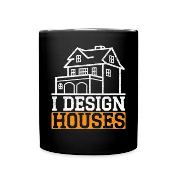 I Design Houses Architecture Architect Draftsman - Full Colour Mug - black - Front