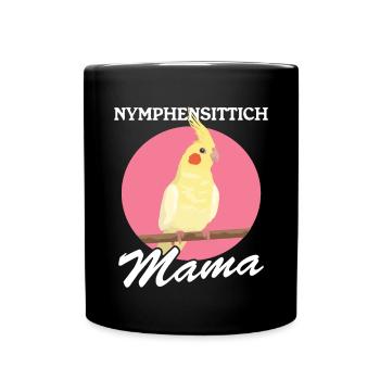 Nymphensittich Mama Vogelbesitzer Geschenk - Tasse einfarbig - Schwarz - Vorne
