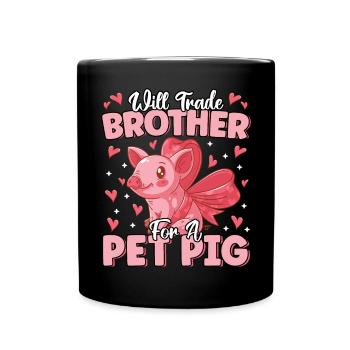 Will Trade Brother For Pet Pig Cute Funny Farmer - Full Colour Mug - black - Front