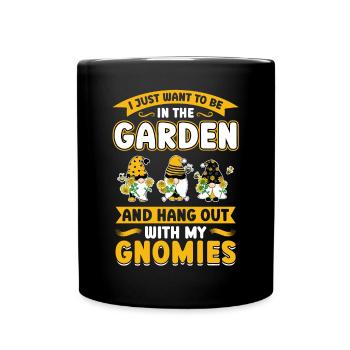 Be In The Garden And Hang Out With My Gnomies - Full Colour Mug - black - Front