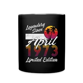 50th birthday Born April 1973 Legendary 1973 - Full Colour Mug - black - Front