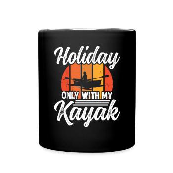 Vacances seulement avec mon Kayak - Mug uni - noir - Devant
