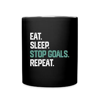 EAT SLEEP STOP GOALS REPEAT idea Goalie Soccer Hoc - Full Colour Mug - black - Front