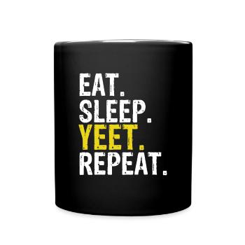 Eat Sleep Yeet Repeat Gift - Full Colour Mug - black - Front