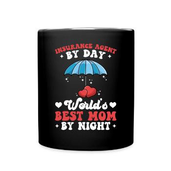 Insurance Agent By Day - World's Best Mom By Night - Full Colour Mug - black - Front