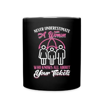 A Woman Who Knows All About Your Tickets - Full Colour Mug - black - Front