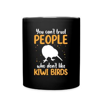 Kiwi Vogel nicht vertrauen Neuseeländischer Kiwi - Tasse einfarbig - Schwarz - Vorne
