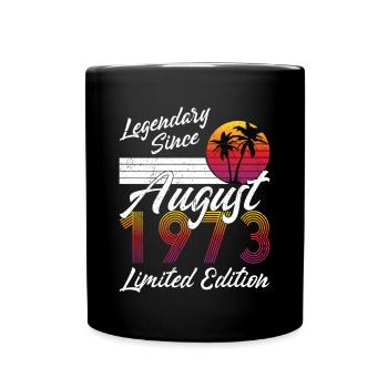 50th birthday born August 1973 Legendary 1973 - Full Colour Mug - black - Front