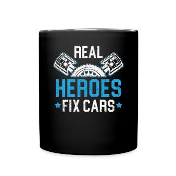 Real Heroes Fix Cars Diesel Mechanic Auto Mechanic - Full Colour Mug - black - Front