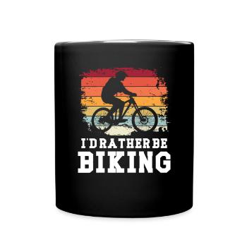 I'd rather be Biking - Tasse einfarbig - Schwarz - Vorne