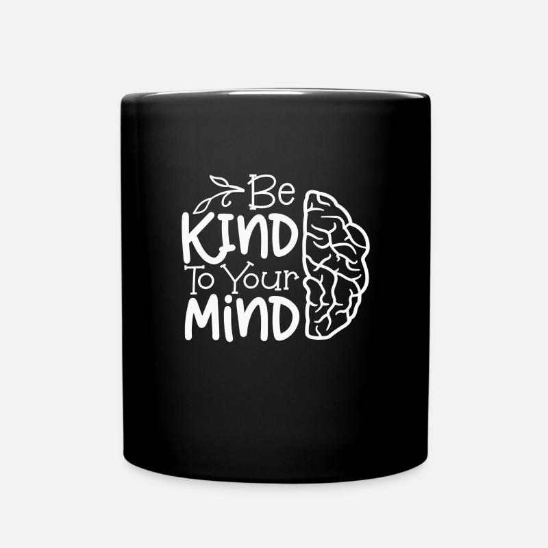Psychische Gesundheit Sprichwort Bewusstsein Depression - Tasse einfarbig - Schwarz