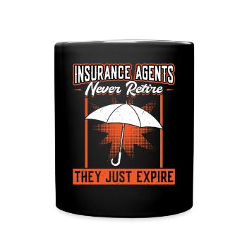 Les agents d’assurance ne prennent jamais leur retraite - ils expirent tout simplement - Mug uni - noir - Devant