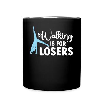 Marcher est pour les perdants - Cartwheel - Mug uni - noir - Devant