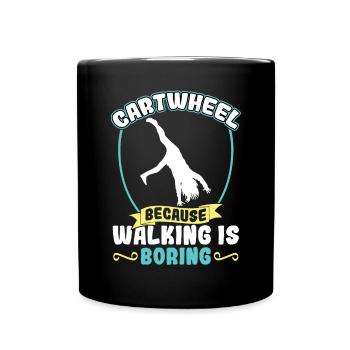 Cartwheel - Parce que marcher est ennuyeux - Mug uni - noir - Devant