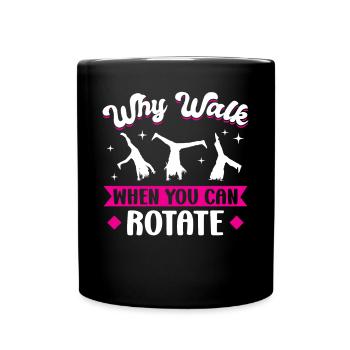 Pourquoi marcher quand vous pouvez tourner - Cartwheel - Mug uni - noir - Devant