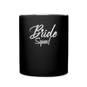 Bride Squad Bridal Team Bride - Full Colour Mug - black - Front