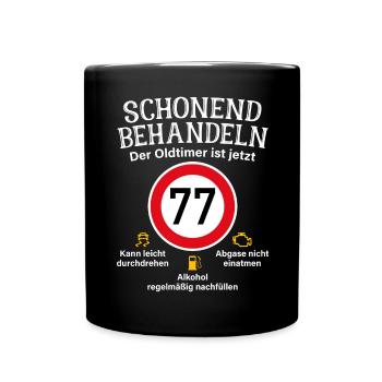 77. Geburtstag Schonend Behandeln Oldtimer Ist 77 - Tasse einfarbig - Schwarz - Vorne