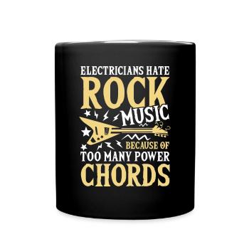 Electricians Hate Rock Music Too Many Power Chord - Tasse einfarbig - Schwarz - Vorne