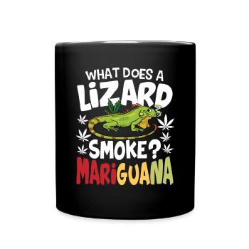 What Does A Lizard Smoke? Mariguana - Tasse einfarbig - Schwarz - Vorne