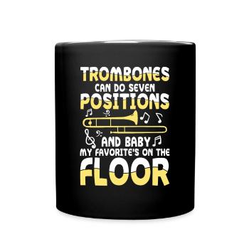 Trombones Can Do Seven Positions - Tasse einfarbig - Schwarz - Vorne