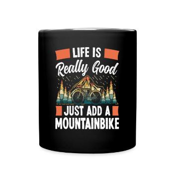 Life is really good mountain biking - Full Colour Mug - black - Front