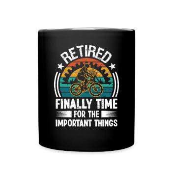 Retired finally Time for the important - Full Colour Mug - black - Front