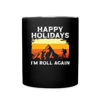 Happy Holidays and Hiking in the - Tasse einfarbig - Schwarz - Vorne