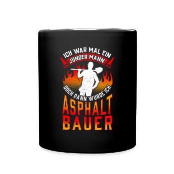 Asphaltbauer war mal jung Straßenbauer - Tasse einfarbig - Schwarz - Vorne
