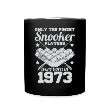 Nur die besten Snookerspieler wurden 1973 geboren - Tasse einfarbig - Schwarz - Vorne